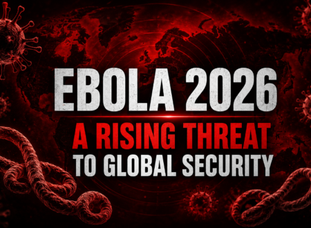 EBOLA 2026 : A rising threat to global security.